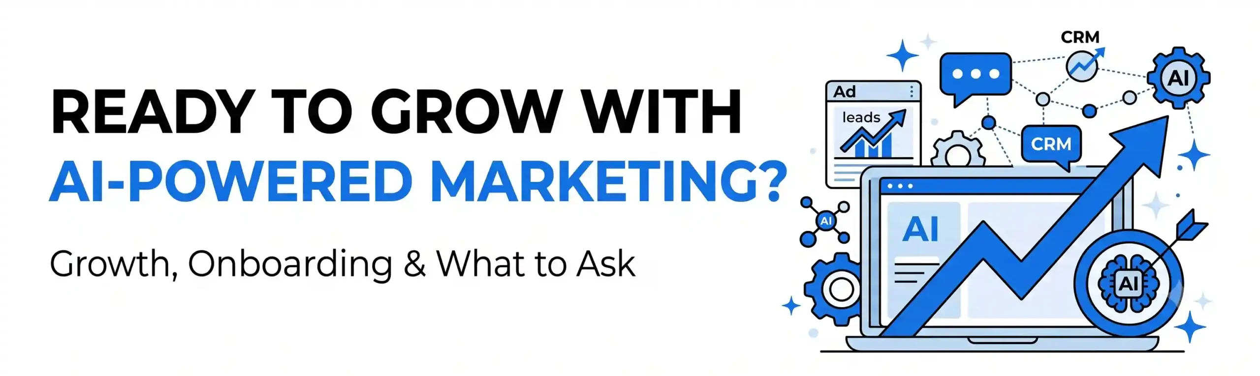 Ready to Grow With AI-Powered Marketing? Here’s How to Start